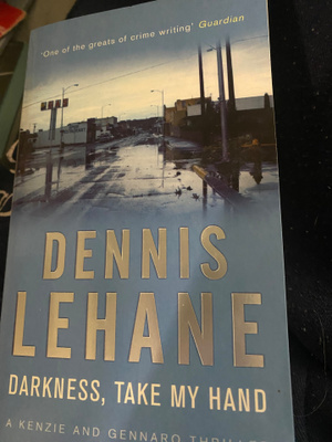 Dennis Lehane: Darkness, Take My Hand