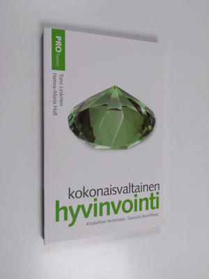 Tomi ym. Leskinen ym. : Kokonaisvaltainen hyvinvointi : k...