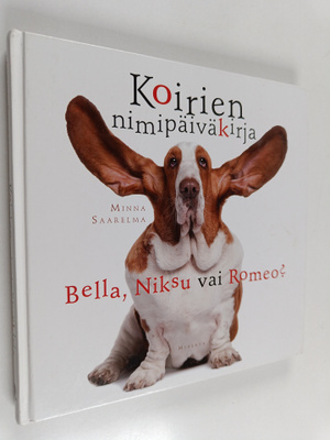 Minna Saarelma : Koirien nimipäiväkirja : Bella, Niksu va...