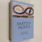 Kirsti (toim.) Aalto : Saattohoito : lähimmäisenä kuolevalle - pikkukuva 1