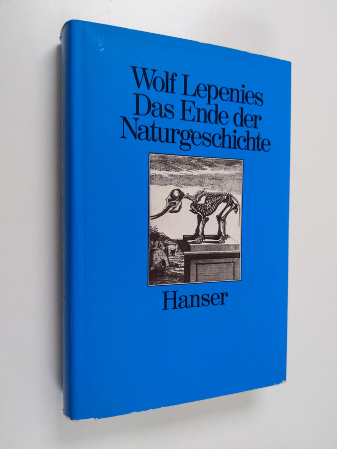 Wolf Lepenies : Das Ende der Naturgeschichte