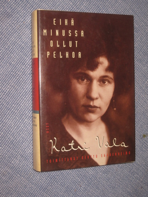 Eikä minussa ollut pelkoa - Vala, Katri