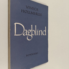 Viveca Hollmerus : Dagblind - pikkukuva 1