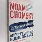 Noam Chomsky : Hegemony or survival : America's quest for... - pikkukuva 1
