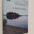 Irinja Nikkanen : Lähtövirsi - pikkukuva 1