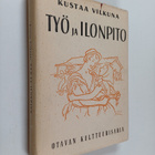 Kustaa Vilkuna : Työ ja ilonpito - pikkukuva 1