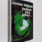 Christer Kihlman : Ihminen joka järkkyi - pikkukuva 1