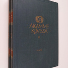Veikko Karumo : Aikamme kuvissa 1-2 - pikkukuva 1