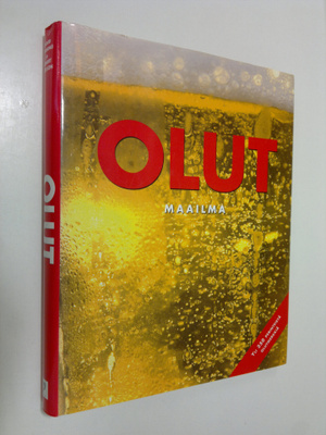 David Kenning : Olutmaailma : yli 350 perinteistä olutmer...