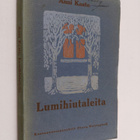Anni Kaste : Lumihiutaleita : novelleja - pikkukuva 1