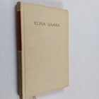 Elina Vaara : Valikoima runoja - pikkukuva 1