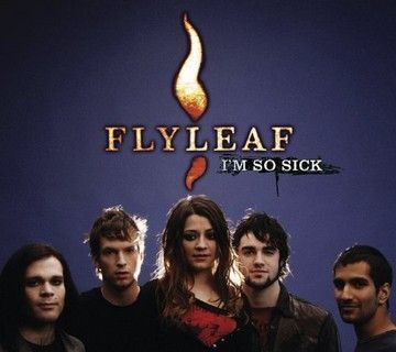Flyleaf • I'm So Sick CD-Single