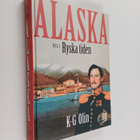 K.-G. Olin : Alaska del 1 : Ryska tiden - den okända hist... - pikkukuva 1