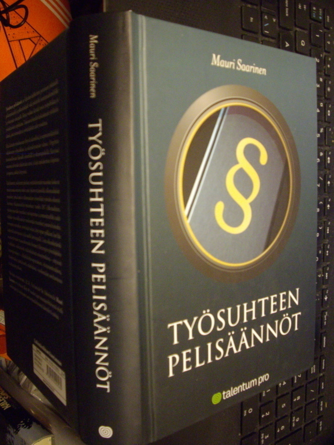 Saarinen : Työsuhteen pelisäännöt ( 8. uud. p. 2015 )