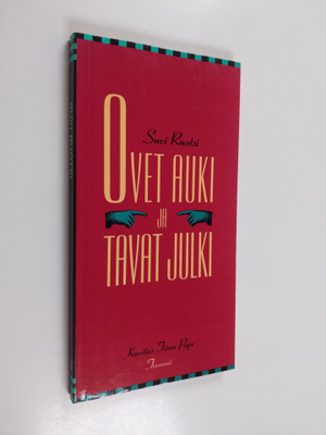 Suvi Ruotsi : Ovet auki ja tavat julki : selviytymisopas ...