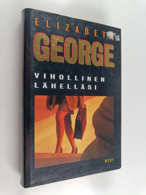 Elizabeth George : Vihollinen lähelläsi