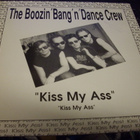 12" Maxisingle : The Boozin' Bang'n'Dance Crew : KISS MY ASS - pikkukuva 1