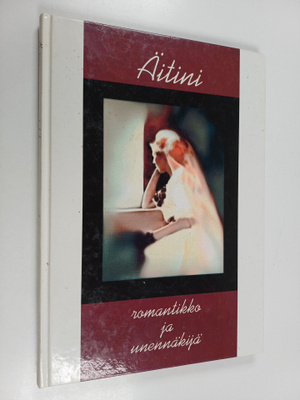 Heikki Virtanen : Äitini, romantikko - unennäkijä (signee...