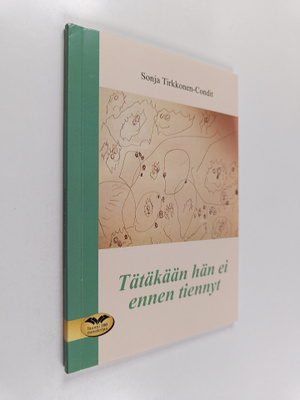 Sonja Tirkkonen-Condit : Tätäkään hän ei ennen tiennyt (s...