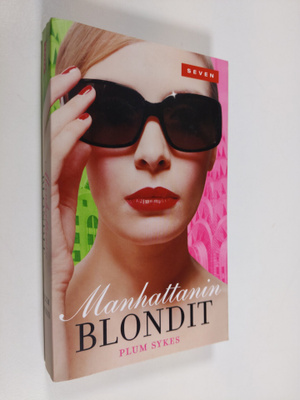 Plum Sykes : Manhattanin blondit