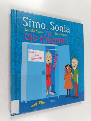 Sinikka Nopola ym. : Simo, Sonia ja ujo mummo