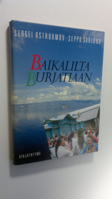 Sergei Ostroumov : Baikalilta Burjatiaan