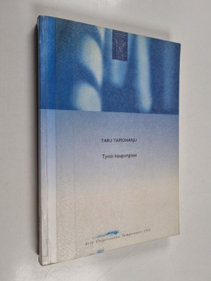 Taru Tapioharju : Tyttö kaupungissa : uuden naisen diskur...