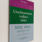 Kai Vakkuri : Unohtamisen vaikea taito : mitä, miksi, mit... - pikkukuva 1