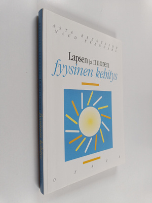 Asta Bengtsson : Lapsen ja nuoren fyysinen kehitys