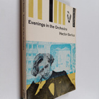 Hector Berlioz : Evenings in the Orchestra - pikkukuva 1