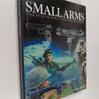 Chris Chant : Small arms : over 250 of the world's finest... - pikkukuva 1