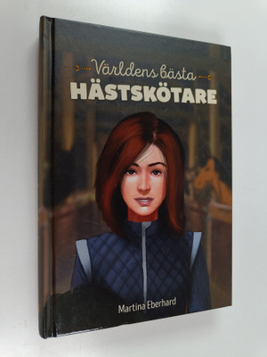 Martina Eberhard : Världens bästa hästskötare