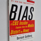 Bernard Goldberg : Bias: A CBS Insider Exposes How the Me... - pikkukuva 1