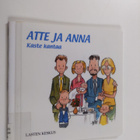 Tytti Issakainen ym. : Atte ja Anna : Kaste kantaa - pikkukuva 1