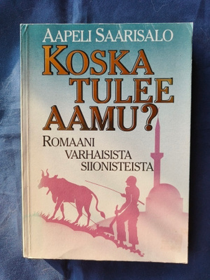 Aapeli Saarisalo: Koska tulee aamu?