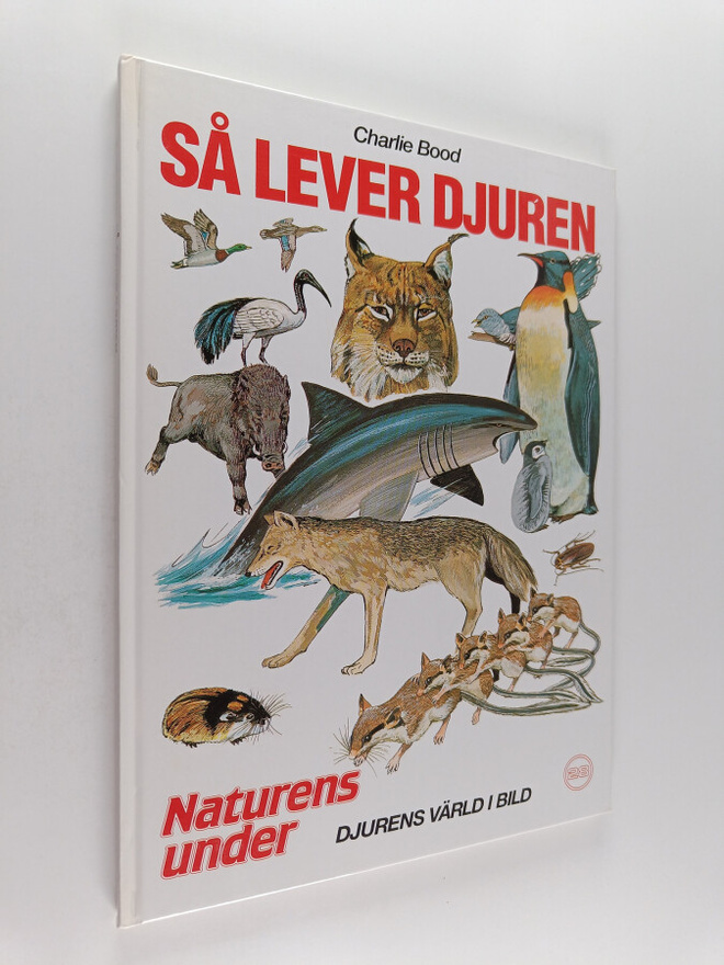 Charlie Bood : Naturens under : Djurens värld i bild, 28 ...