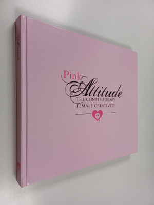 Enrica Mannari : Pink Attitude : The Contemporary Female ...