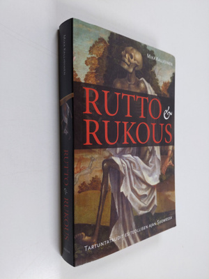 Mika Kallioinen : Rutto & rukous : tartuntataudit esiteol...