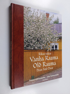 Pekka Lehmuskallio ym. : Rikas rakas Vanha Rauma