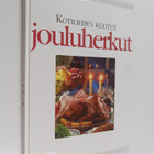 Inga Aaltonen : Kotilieden kootut jouluherkut - pikkukuva 1