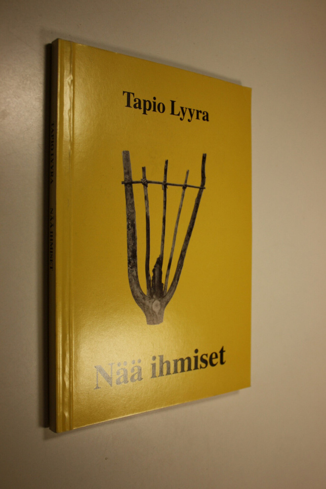 Tapio Lyyra : Nää ihmiset (signeerattu)