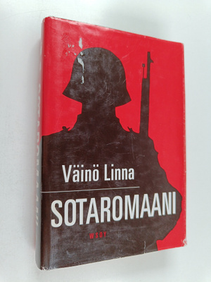 Väinö Linna : Sotaromaani : Tuntemattoman sotilaan käsiki...