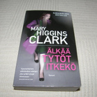 Mary Higgins Clark Älkää tytöt itkekö  -pok - pikkukuva 1