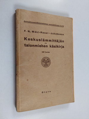 F. N. Mäki-Rossi : Keskuslämmittäjän ja talonmiehen käsik...