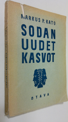 Markus P Kato : Sodan uudet kasvot : kiihkotonta käsitese...