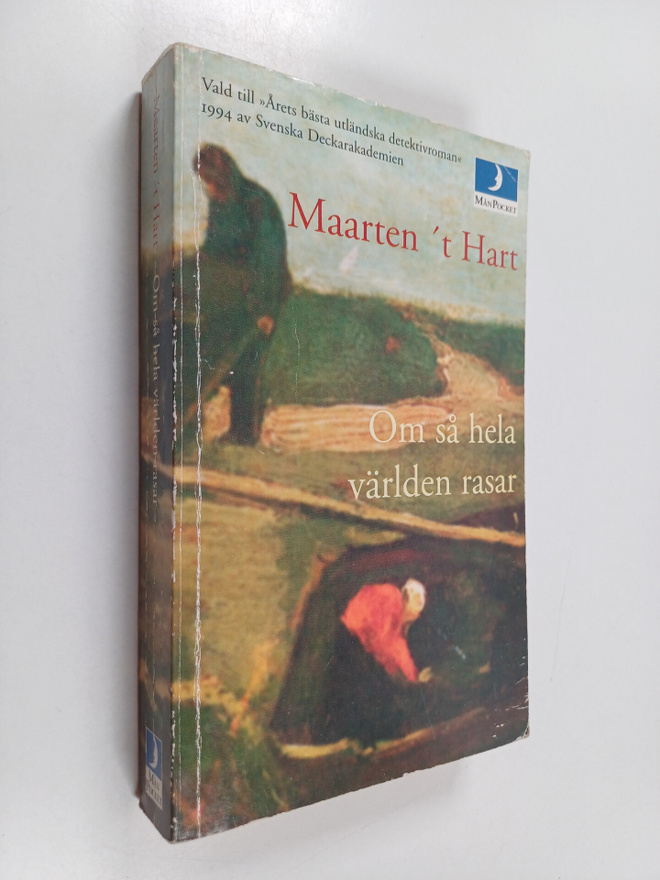 Maarten't Hart : Om så hela världen rasar