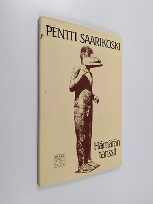 Pentti Saarikoski : Hämärän tanssit