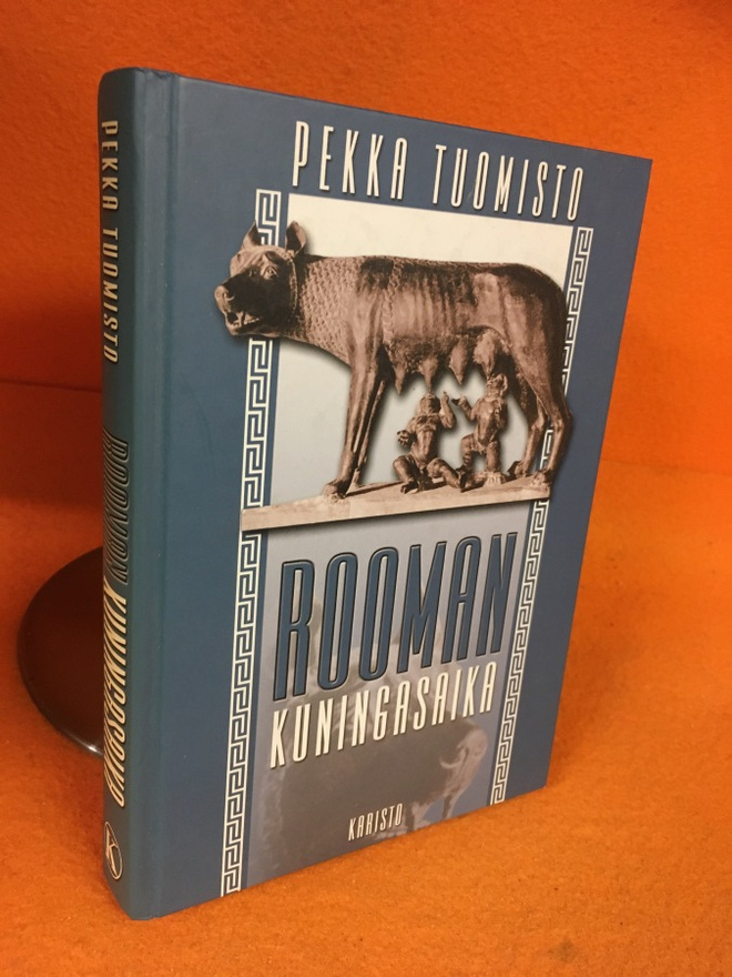 Tuomisto Pekka:  Rooman kuningasaika