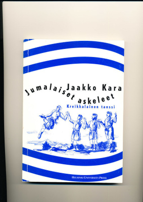 Jaakko KARA - "Jumlaiset askeleet" - kreikkalainen tanssi
