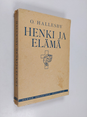 O Hallesby : Henki ja elämä